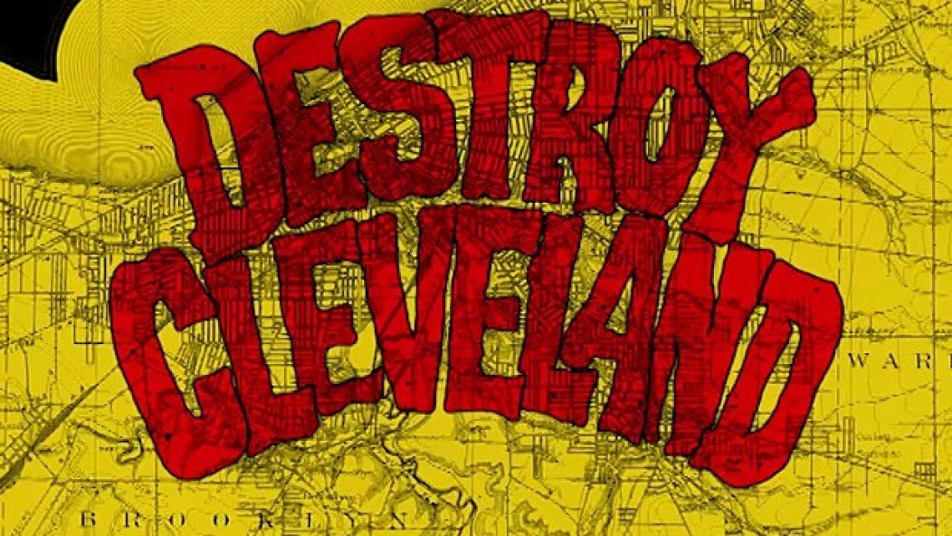 Destroy_Cleveland_documentary_-_620-400