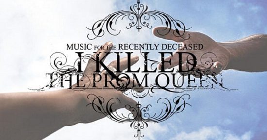 I_Killed_The_Prom_Queen_-_Music_For_The_Recently_Deceased_news