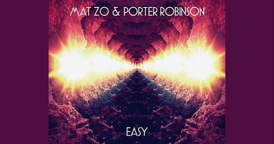 PorterRobinson-MatZo-Easy