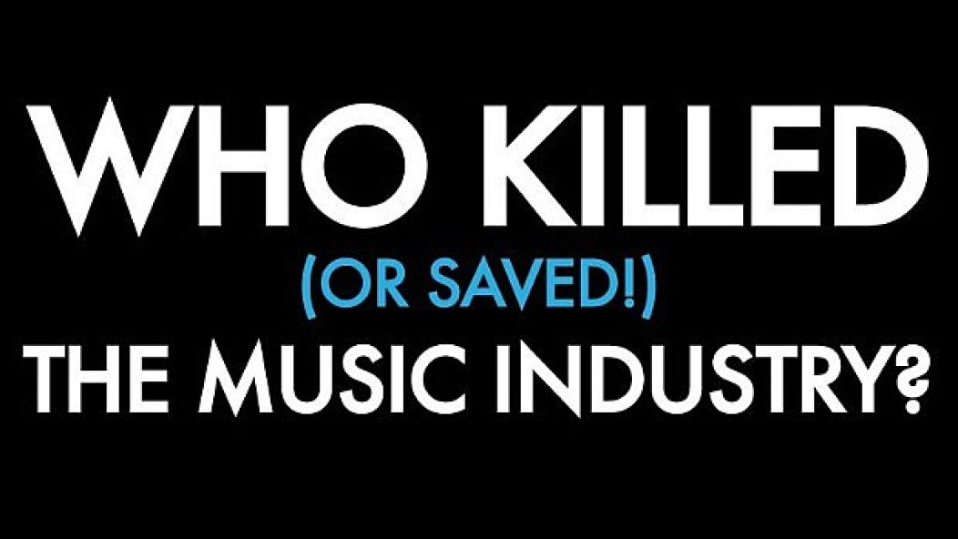 Who-Killed-Or-Saved-The-Music-Industry-620