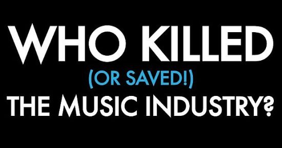 Who-Killed-Or-Saved-The-Music-Industry-620