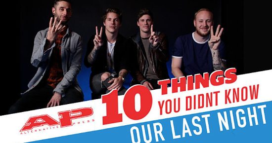 OurLastNight-10ThingsYouDidntKnow