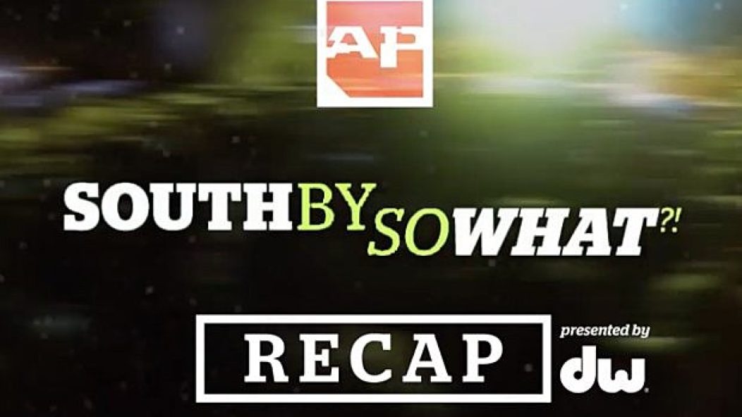 SouthBySoWhat2015-Recap