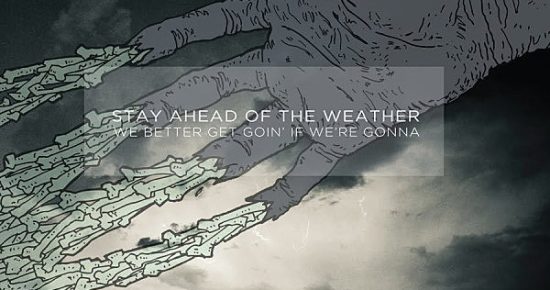 Stay_Ahead_Of_The_Weather-We_Better_Get_Goin_If_Were_Gonna-287_Inch_Vinyl29-2010-pLAN9