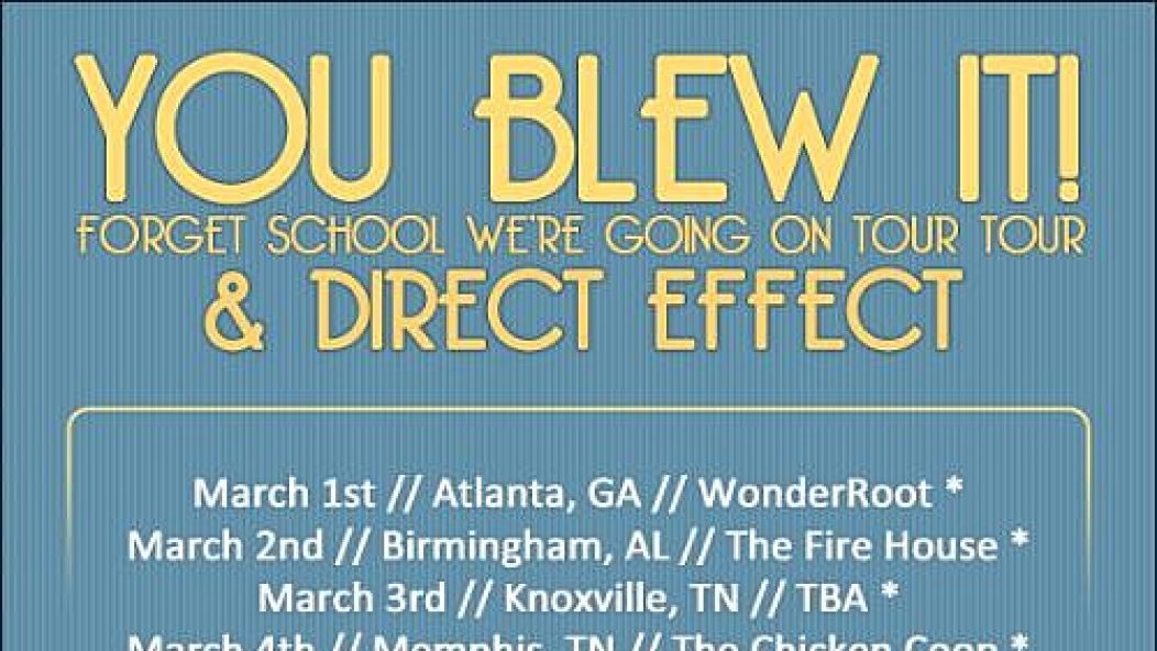 You_Blew_It_Direct_Effect_Tour