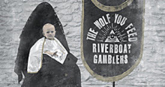 reviews_riverboatgamblers_TheWolfYouFeed_220
