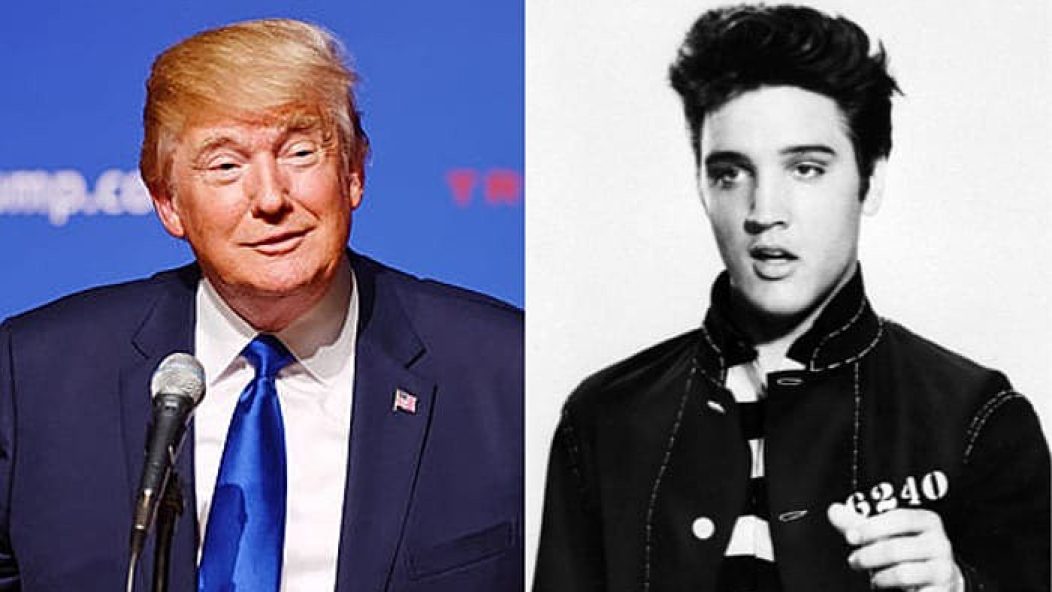 Donald Trump and Elvis.