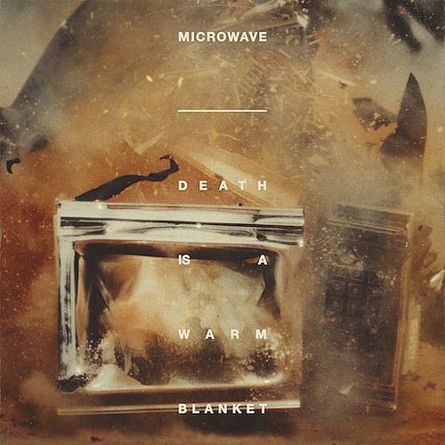 microwave death is a warm blanket best albums 2019